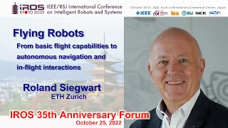IROS 35th Anniversary Forum Talk 1: Roland Siegwart -- Flying Robots