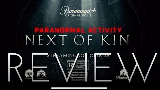 PARANORMAL ACTIVITY - NEXT OF KIN REVIEW AND INITIAL THOUGHTS