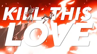 kill this love || luo bingge & shen jiu