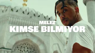 Melez - Kimse bilmiyor (Official Video) prod. by Geenaro, Ghana Beats & Tigran