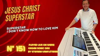 Jesus Christ Superstar - Played Live on Wersi Organ Sonic OAX / Stefaan Vanfleteren