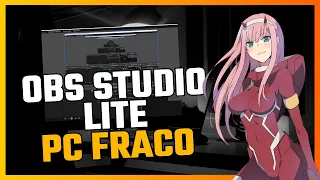 Como baixar e configurar OBS LITE para pc Fraco!