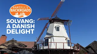 Tourist town of Solvang is a fun stop along California's 101 freeway | A Bartell's Backroad Pit Stop