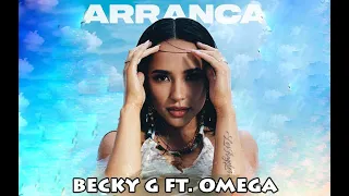 Becky G - Arranca Lyrics l Letra ft. Omega