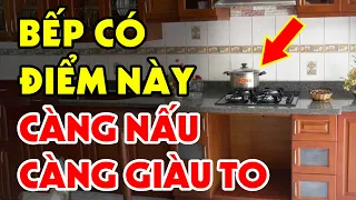 Thầy Phong Thủy Bật Mí Cách Bài Trí NHÀ BẾP Mang Lại Tài Lộc, CÀNG Ở CÀNG GIÀU, Tiền Vàng Ngập Két