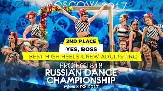 YES, BOSS ★ 2ND PLACE HIGH HEELS ADULTS PRO ★ RDC17 ★ Project818 Russian Dance Championship