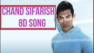 Chand sifarish - 8D Song | 8D Hindi Music