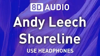 Andy Leech - Shoreline | 8D AUDIO