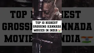 Top 10 Highest Grossing Kannada Movies In The World  #trending #shorts #viral #kannada #kgfchapter2