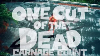 One Cut of the Dead (2019) Carnage Count