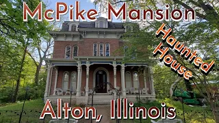 McPike Mansion in Alton Illinois one of the most haunted houses and towns in America #halloween life