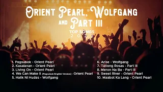 (Long Listening) Orient Pearl, Wolfgang, Part III Top Songs 2022