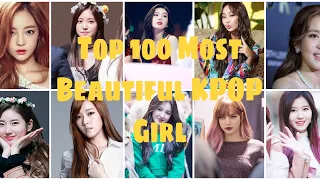 Top 100 Most Beautiful KPOP Girl Group Member