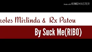 Paroles Mirlinda & Patou - By RIBO