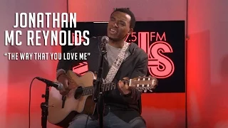 Jonathan Mc Reynolds Performs "The Way That You Love Me" Live!