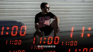 Brotherhood - 11:00 AM (Official Music Video)