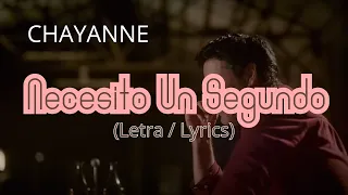 Chayanne - Necesito Un Segundo (Letra)/Lyrics