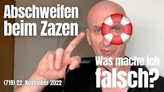 (719) Abschweifen beim Zazen: Was mache ich falsch? 22. November 2022