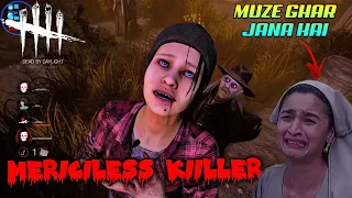 Dead By Daylight | When Killer Chases, Every Survivor Be Like: Muze Ghar Jana Hai