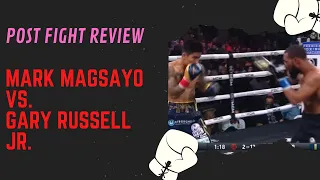 Mark Magsayo vs. Gary Russell Jr. Post Fight Review