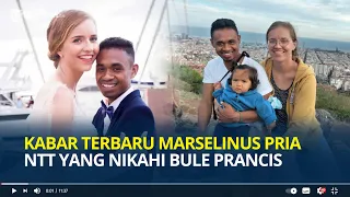 Ingat Marselinus Pria NTT Nikahi Bule Prancis? Berawal dari Minta Foto, Kini Bahagia Dikaruniai Anak