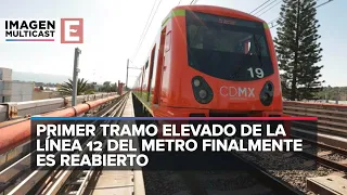 Reabren primer tramo elevado de la Línea 12 del Metro CDMx