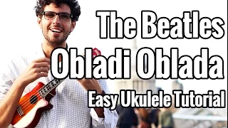 The Beatles - Obladi Oblada - Ukulele Tutorial - Easy Play Along