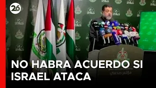 MEDIO ORIENTE | Hamás advierte que no habrá acuerdo de alto el fuego si Israel continúa atacando