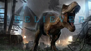 Jurassic World ||AMV|| Believer