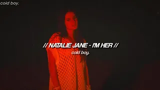 Natalie Jane - I'm Her | I'm a god (Lyrics)