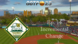 Incremental Change | OOTP 25 Sacramento Athletics Rebuild | Ep. 14