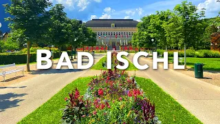 BAD ISCHL AUSTRIA | Tour of Historical Town in Salzkammergut