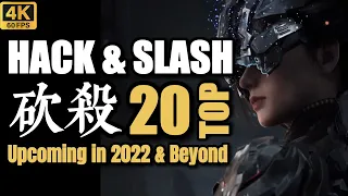 TOP 20 Hack & Slash Games Upcoming in 2022 & Beyond / 2022-2023年TOP20 动作游戏