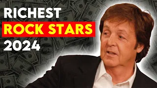 10 richest rock stars in the world as of 2024