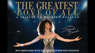 The Greatest Love of All Tribute to Whitney Houston Starring Belinda Davids