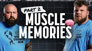 Muscle Memories: Part 2 | World's Strongest Man