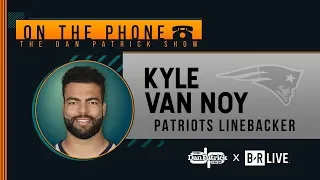 Pats LB Kyle Van Noy Talks Underrated D, Meeting Brady & More with Dan Patrick | Full Interview