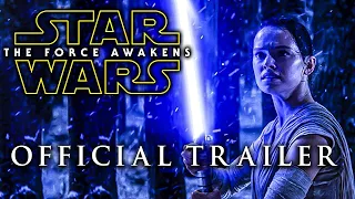 Star Wars The Force Awakens Official Trailer