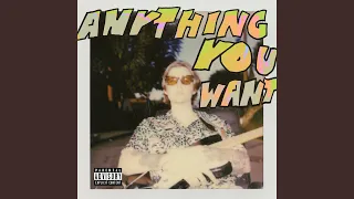 Anything You Want