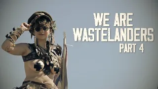 We Are Wasteland - Part 4: "A New Beginning"