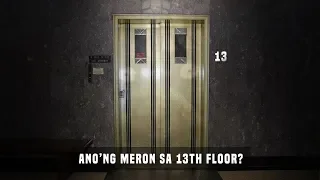 Bakit walang 13th floor ang mga building? (13th FLOOR MYSTERY)