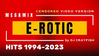 E-ROTIC ★ Megamix 2023 ★ Hits 1994-2023