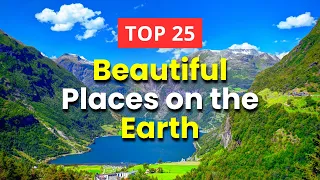 25 Most Beautiful Places on Planet Earth | Travel Destinations