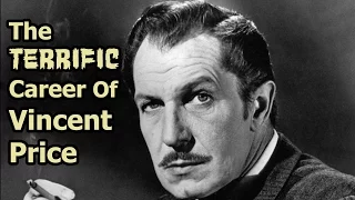 The Terrific Career Of Vincent Price