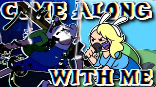 Come Along With Me But It´s Fionna Vs Finn | FNF COVER