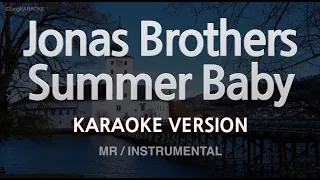 Jonas Brothers-Summer Baby (MR/Instrumental) (Karaoke Version)