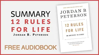 Summary of 12 Rules for Life by Jordan B. Peterson | Free Audiobook