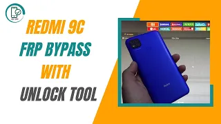 Redmi 9c Frp Bypass Done By unlock tool