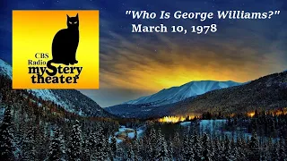 CBS RADIO MYSTERY THEATER -- "WHO IS GEORGE WILLIAMS?" (3-10-78)