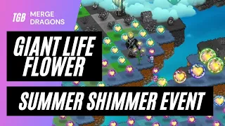 Merge Dragons Summer Shimmer Event Part 2: Giant Life Flower ☆☆☆
